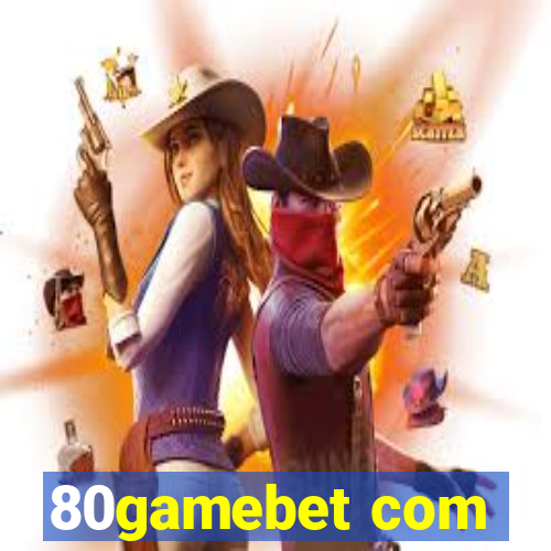 80gamebet com